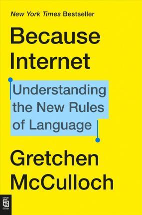 Obrázok Because Internet : Understanding the New Rules of Language