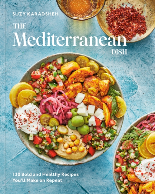 Obrázok The Mediterranean Dish : 120 Bold and Healthy Recipes Youll Make on Repeat: A Mediterranean Cookbook
