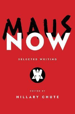 Obrázok Maus Now : Selected Writing