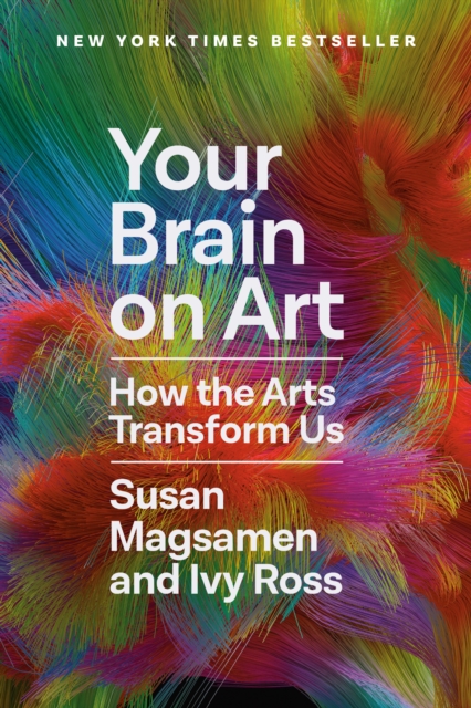 Obrázok Your Brain on Art : How the Arts Transform Us