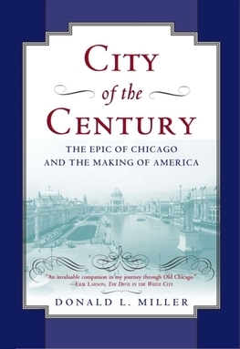 Obrázok City of the Century : The Epic of Chicago and the Making of America