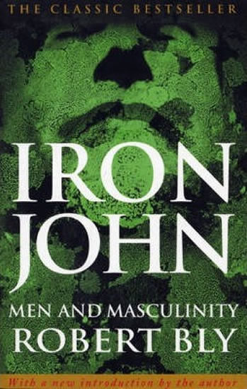 Obrázok Iron John: Men and Masculinity
