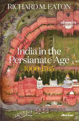 Obrázok India in the Persianate Age: 1000-1765