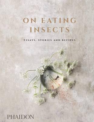 Obrázok On Eating Insects: Essays, Stories and Recipes