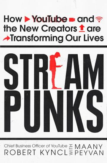 Obrázok Streampunks : How YouTube and the New Creators are Transforming Our Lives