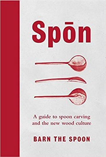 Obrázok Spon : A Guide to Spoon Carving and the