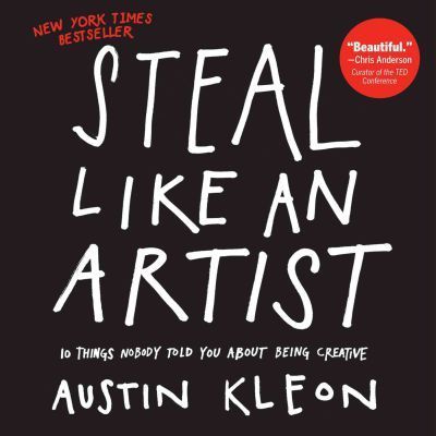 Obrázok Steal Like an Artist : 10 Things Nobody Told You About Being Creative