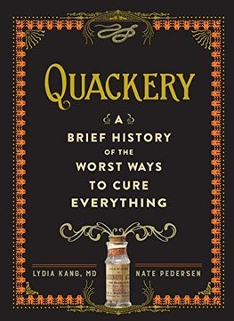 Obrázok Quackery: A Brief History of the Worst Ways to Cure Everything