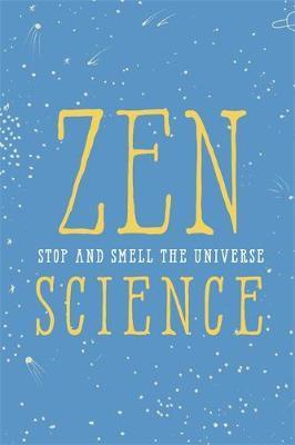 Obrázok Zen Science: Stop and Smell the Universe