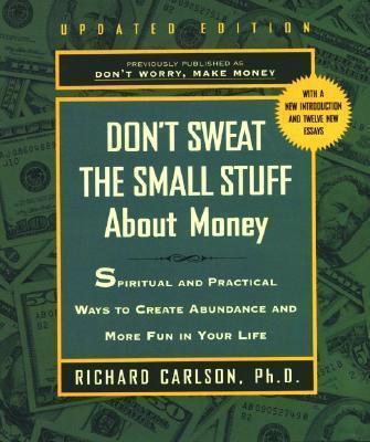 Obrázok Dont Sweat the Small Stuff About Money: Simple Ways to Create Abunda