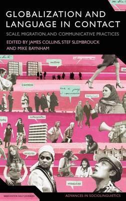 Obrázok Globalization and Language in Contact : Scale, Migration, and Communicative Practices