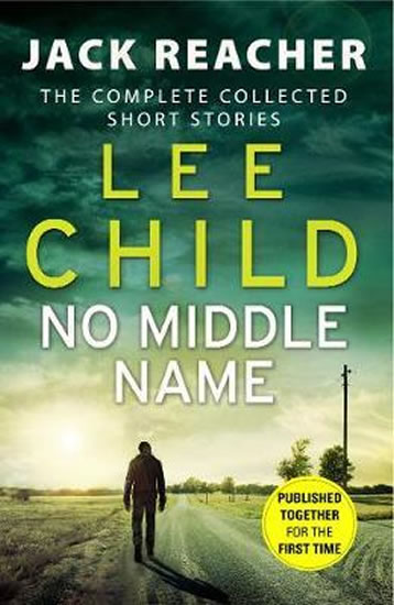 Obrázok No Middle Name : The Complete Collected Jack Reacher Stories