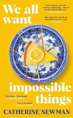 Obrázok We All Want Impossible Things: For fans of Nora Ephron, a warm, funny and deeply moving story of friendship at its imperfect and radiant best