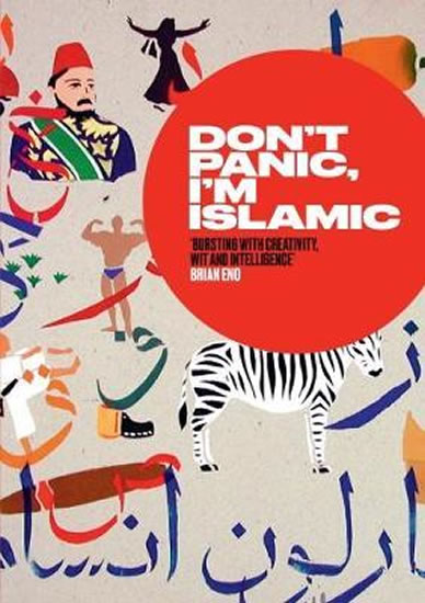 Obrázok Don´t Panic, I´m Islamic: How to Stop Worrying and Learn to Love the Alien Next Door