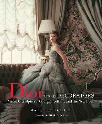 Obrázok Dior and His Decorators: Victor Grandpierre, Georges Geffroy and