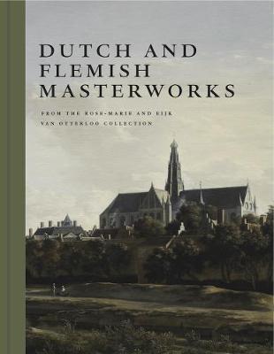 Obrázok Dutch and Flemish Masterworks from the Rose-Marie and Eijk van Otterloo Collection