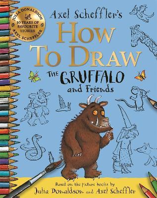 Obrázok How to Draw The Gruffalo and Friends: Learn to draw ten of your favourite characters with step-by-step guides