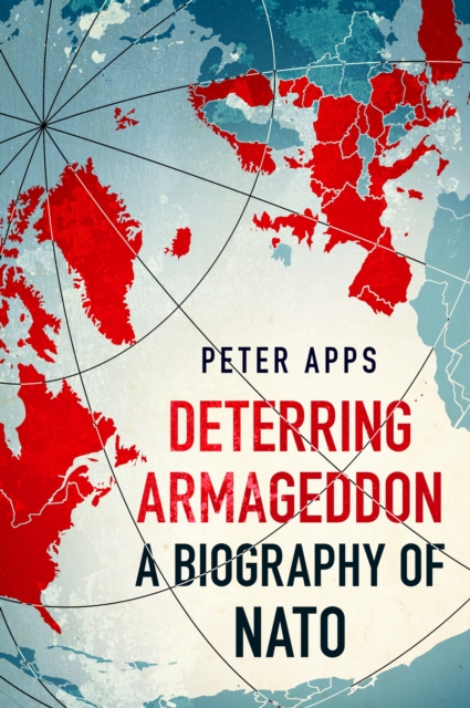 Obrázok Deterring Armageddon: A Biography of NATO