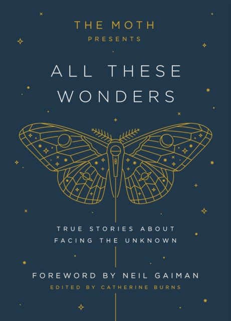 Obrázok The Moth Presents All These Wonders: True Stories about Facing the Unknown
