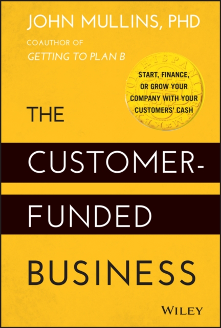 Obrázok The Customer-Funded Business - Start, Finance, or Grow Your Company with Your Customers