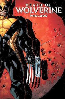 Obrázok Death of Wolverine Prelude Three Months to Die
