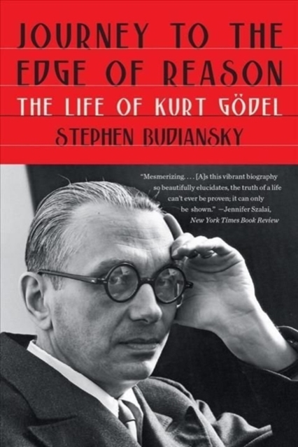 Obrázok Journey to the Edge of Reason - The Life of Kurt Godel