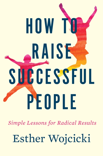 Obrázok How To Raise Successful People : Simple Lessons for Radical Results