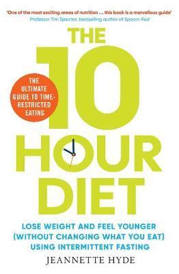 Obrázok 10 Hour Diet: Lose weight and turn back the clock using time restricted eating