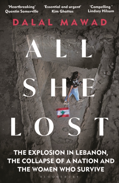 Obrázok All She Lost : The Explosion in Lebanon, the Collapse of a Nation and the Women who Survive