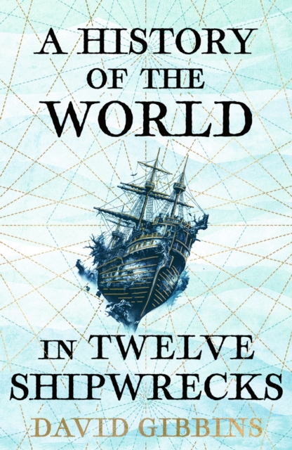 Obrázok A History of the World in Twelve Shipwrecks