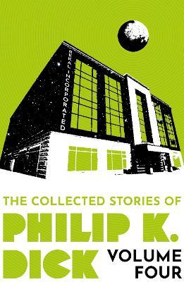 Obrázok The Collected Stories of Philip K. Dick Volume 4
