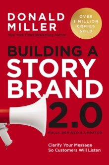 Obrázok Building a StoryBrand 2.0 : Clarify Your Message So Customers Will Listen