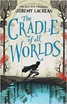 Obrázok The Cradle Of All Worlds : The Jane Doe Chronicles