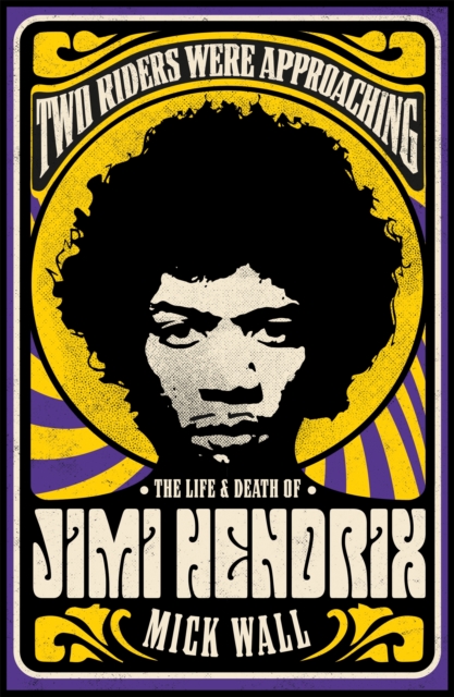 Obrázok Two Riders Were Approaching: The Life & Death of Jimi Hendrix