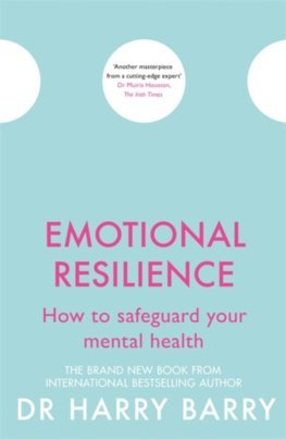 Obrázok Emotional Resilience : How to safeguard your mental health
