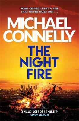 Obrázok The Night Fire : The Brand New Ballard and Bosch Thriller