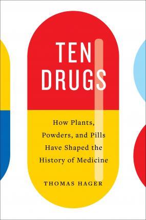 Obrázok Ten Drugs: How Plants, Powders, and Pills Have Shaped the History