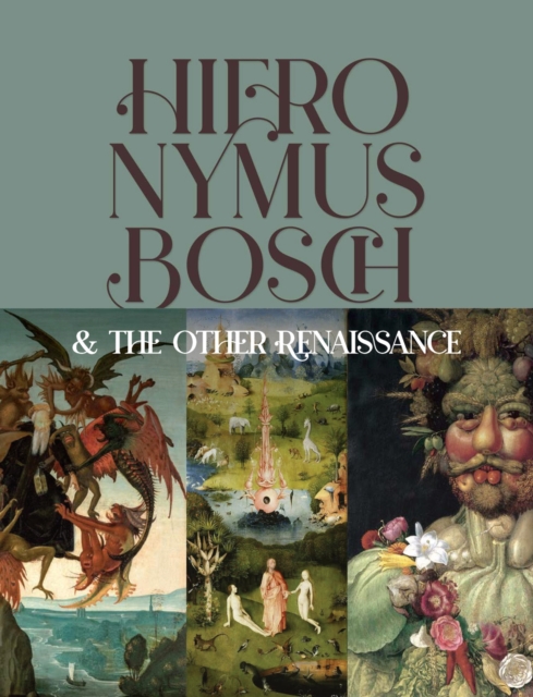 Obrázok Hieronymus Bosch & the Other Renaissance