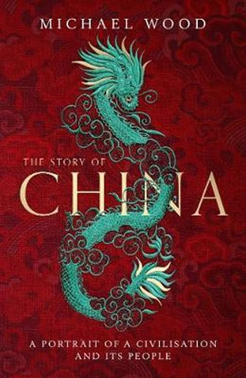Obrázok The Story of China : A portrait of a civilisation and its people