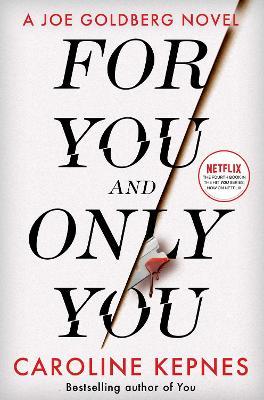 Obrázok For You And Only You: The addictive new thriller in the YOU series, now a hit Netflix show