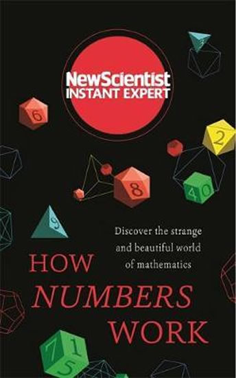 Obrázok How Numbers Work: Discover the strange and beautiful world of mathematics (New Scientist Instant Expert)