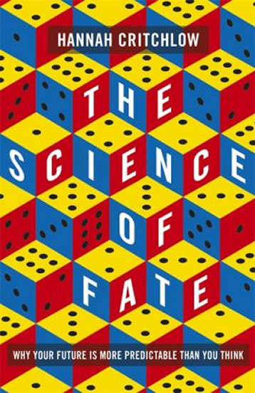 Obrázok The Science of Fate : Why Your Future is