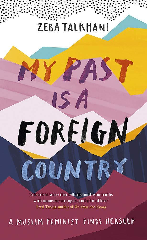 Obrázok My Past Is a Foreign Country: A Muslim feminist finds herself
