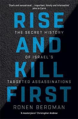Obrázok Rise and Kill First: The Secret History of Israel´s Targeted Assassinations