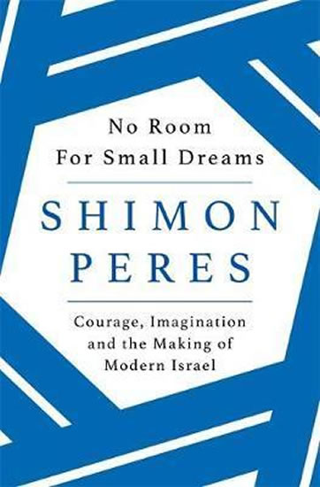 Obrázok No Room for Small Dreams : Courage, Imagination and the Making of Modern Israel