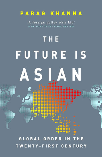 Obrázok The Future Is Asian: Global Order in the Twenty-first Century