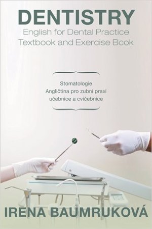 Obrázok Stomatologie - Angličtina pro zubní praxi - učebnice a cvičebnice / Dentistry English for Dental practice - Textbook And Exercisebook
