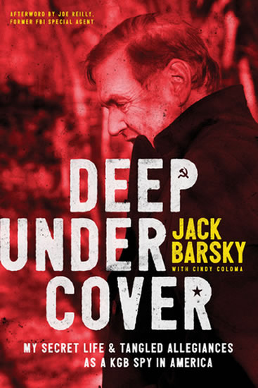 Obrázok Deep Undercover: My Secret Life and Tangled Allegiances as a KGB Spy in America