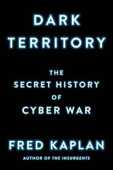Obrázok Dark Territory : The Secret History of Cyber War