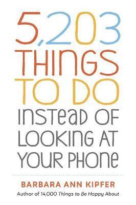 Obrázok 5,203 Things to Do Instead of Looking at Your Phone